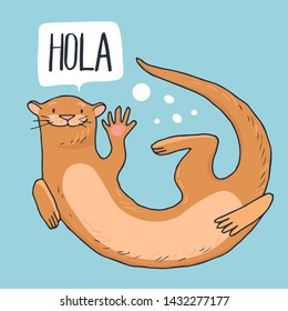 Hand-drawn cute otter with hand written lettering - Hola