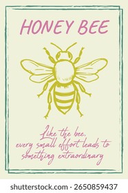 A hand-drawn design of a honey bee with the motivational quote 'Effort leads to extraordinary things'. Perfect for nature lovers and home decor.