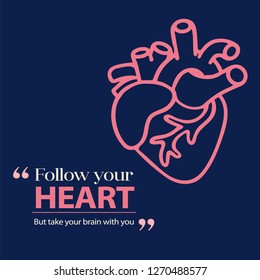 Hand-drawn doodle human heart with text. Valentine's Day, Inspirational card template. Text quote: "Follow your heart, but take your brain with you". Good for greeting cards, T-shirts, tattoo.