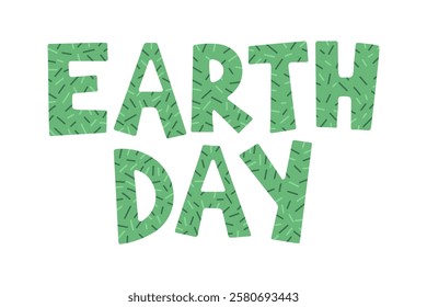 Hand-drawn "Earth Day" lettering in playful, eco-inspired style with textured green pattern. Cute planet - friendly message in vector environmental protection concept. For social media banners.