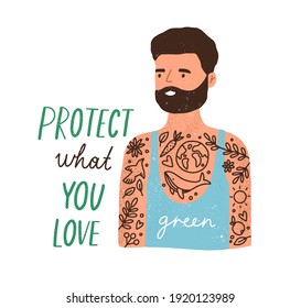 Hand-drawn eco sticker with Protect What You Love inscription and modern eco-friendly man isolated on white background. Concept of green lifestyle. Colorful flat textured vector illustration