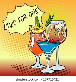 Hand-drawn flat illustration in pop art style with cocktails and sign Two for One. Vector illustration.