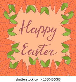 Handdrawn frame with Easter carrot decoration. Hand lettering greeting phrase Happy Easter. Square frame for greetings, seasonal sales, posters, advertisement.