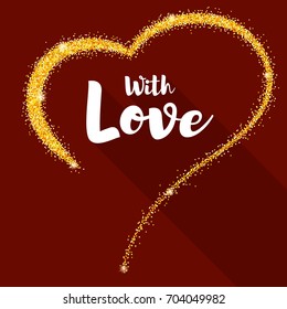 Hand-drawn golden heart with glitter. Valentine s day poster for your loved ones. Shining dust in the shape of heart. Vector template for t-shirts, prints, greeting cards, cover or wedding cards.