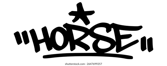 Hand-drawn graffiti tag of “Horse” in bold black strokes with urban flair. Perfect for fast, elegant, and strong street-style designs or merch.