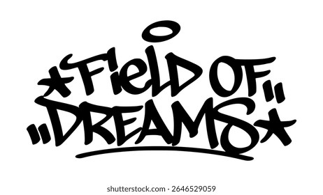 Hand-drawn graffiti tag of "Field of Dreams" in bold black ink. Urban street lettering with baseball theme and transparent background, perfect for nostalgic and sporty designs.