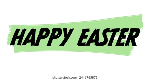 Hand-Drawn Happy Easter Vector Design with Green Brush Strokes. Colorful Poster Art, Holiday Quote Sign, Isolated on White Background