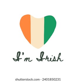 Hand-drawn heart in Ireland's flag colors and I'm Irish text. T-shirt print, card, poster, art print design. Minimalistic vector Saint Patrick's Day greeting illustration.