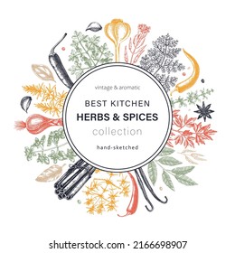 Hand-drawn herbs and spices round design. Hand-sketched food wreath in color. Vintage aromatic plants hand-drawing. Kitchen herbs and spice frame template in sketched style for menu or banner template