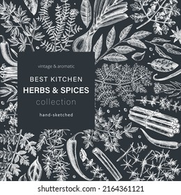 Hand-drawn herbs and spices vector design. Sketched food illustration. Vintage aromatic plants card design. Kitchen herbs and spice frame template on a chalkboard. For invitations,menu, or banners