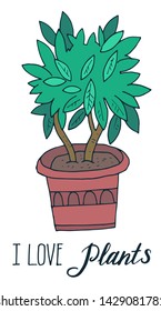 Hand-drawn home plant with hand lettering - I love plants