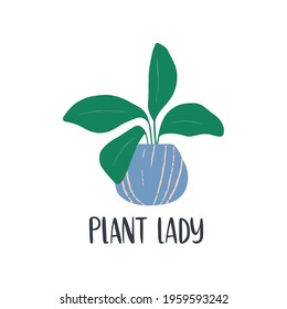 Hand-drawn house plant. Trendy cozy home decor. Urban jungle vector cartoon illustration. Modern potted plant ficus in Scandinavian style for print, poster. Plant lady lettering.