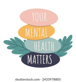 Handdrawn illustration of balanced pebbles with phrase Your mental health matters. Vector design in soft colors.