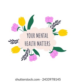 Handdrawn illustration of a human brain surrounded by flowers. Your mental health matters. Vector design.