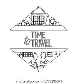 A hand-drawn image of country houses located above and below. Black and white image with the words "Time to Travel". Isolated on white