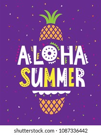 Hand-drawn inscription Aloha Summer with pineapple. For invitation, poster or Sale banner, greeting card. Summer quotes. Vector illustration.