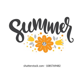 Hand-drawn inscription Summer with flowers background. For invitation, card, poster or banner. Summer quotes. Vector illustration.