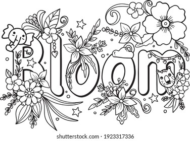 Hand-drawn with inspiration word. Bloom font with animal cartoon and flowers element for Valentine's day or Greeting Cards.Coloring for adults and kids. Vector Illustration.