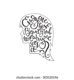 Handdrawn inspirational and encouraging quote Everyone has beauty but not everyone sees it. Vector isolated typography design element for greeting cards, posters and print invitations. 