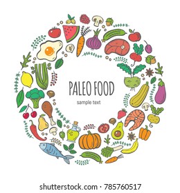 Handdrawn isolated round colored frame which made of paleo food elements. Can be used for advertising, cafe and restaurant menu design, banners, flayers, articles, coved design, websites, posters.