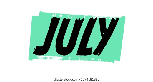 Hand-Drawn July Vector Design with Green Brush Strokes. Colorful Poster Art, Inspirational Quote Sign, Isolated on White Background.