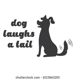 Hand-drawn Label With The Silhouette Cute And Funny Dog With A Wagging Tail And Says