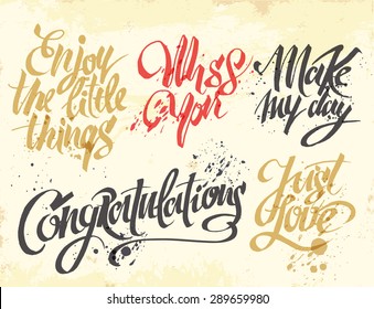 Hand-drawn lettering for card. Enjoy the little things. Miss you. Make my day. Congratulations. Just love.