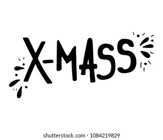 Hand-drawn lettering for Christmas holidays X-MAS. Black-and-white.
