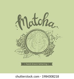 Hand-drawn lettering coffee matcha with picture, vector illustration.