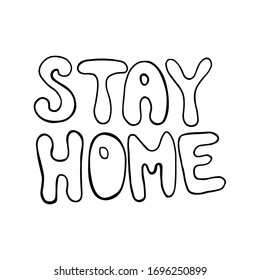 Hand-drawn lettering in doodle style. Linear illustration. Stay home vector image.