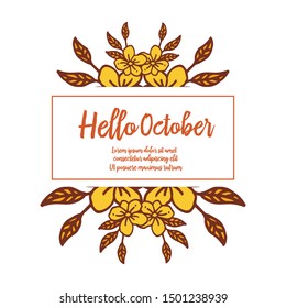 Handdrawn lettering hello october, autumn leaf flower frame. Vector