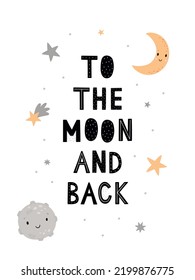 Hand-drawn lettering To the moon and back. Cute cartoon stars and planets. Vector space illustration