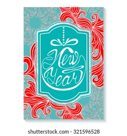 Hand-drawn lettering New Year on ornamental background. Happy New Year retro card design. Perfect as invitation or announcement, greeting card. Vector 10 EPS