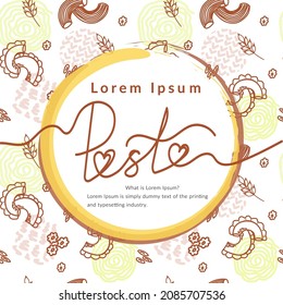 Hand-drawn lettering and pasta. Template for label or poster with space for text. Abstract background with small grains and an ear of wheat. Doodle style vector illustration. 