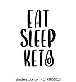 Hand-drawn lettering phrase: Eat Sleep Keto. Keto this is an abbreviation of Ketogenic diet. It can be used for card, brochures, poster etc.