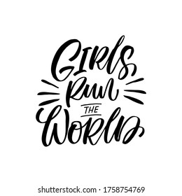Handdrawn lettering of a phrase Girls run the world. Unique typography poster or apparel design. Vector art isolated on background. Inspirational quote. 