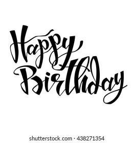 Handdrawn lettering of a phrase Happy Birthday. Unique typography poster or apparel design. Motivational t-shirt design. Vector art isolated on background. Inspirational quote.