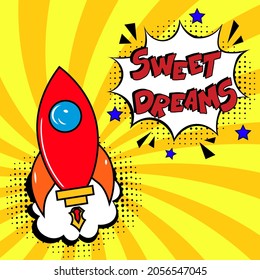 Hand-drawn lettering phrase: Sweet dreams.  Comic book explosion with text Sweet dreams, vector illustration. Vector bright cartoon illustration in retro pop art style. 