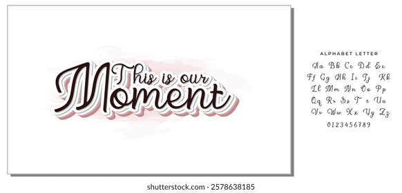 Handdrawn lettering of a phrase This is our moment. Unique typography poster or apparel design. Vector art isolated on background. Inspirational quote. 