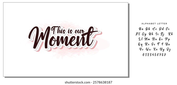 Handdrawn lettering of a phrase This is our moment. Unique typography poster or apparel design. Vector art isolated on background. Inspirational quote. 