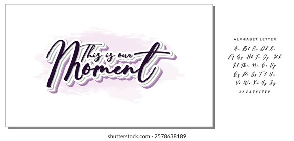 Handdrawn lettering of a phrase This is our moment. Unique typography poster or apparel design. Vector art isolated on background. Inspirational quote. 