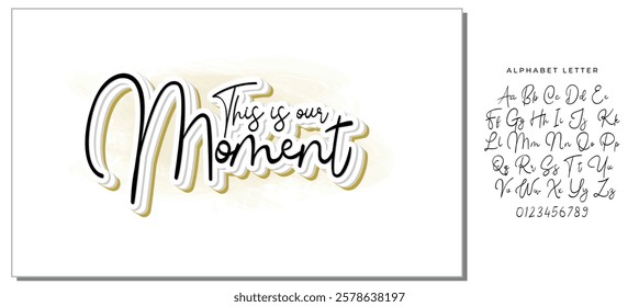 Handdrawn lettering of a phrase This is our moment. Unique typography poster or apparel design. Vector art isolated on background. Inspirational quote. 