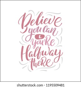 Handdrawn lettering of a phrase . Unique typography poster or apparel design. Vector art isolated on background. Inspirational quote. 