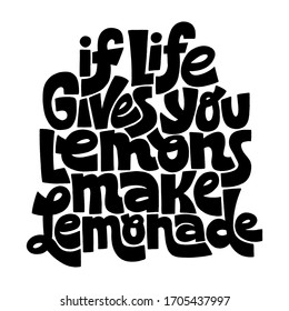 Hand-drawn lettering quote. If life gives you lemons make a gin and tonic. Phrase for self-development, personal growth and mentoring. Vector illustration isolated on white background. 