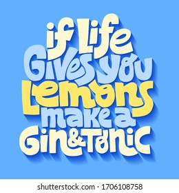 Hand-drawn lettering quote. Motivation quote about lemons. Phrase for social media, poster, card, banner, t-shirts, wall art, bags, stickers. 3D stylized typography.