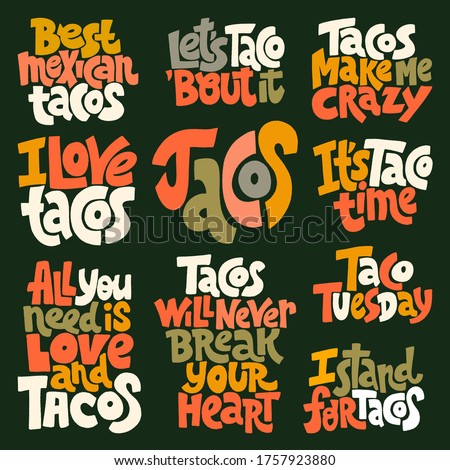 Hand-drawn lettering quote. Set of lettering tacos and how delicious it is. It can be used for menu, sign, banner, poster, and other promotional marketing materials. Vector calligraphy lettering.