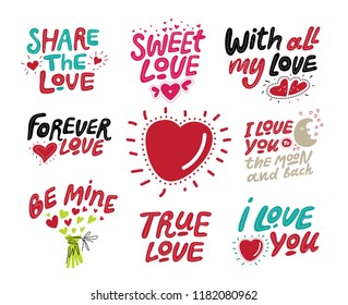 Hand-drawn lettering set with love motivation quotes. Phrases share the love, with all my heart, be mine and heart illustration. For card, social media banner, wedding invitation. Valentine Day design