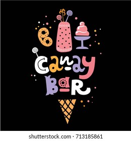Hand-drawn Lettering text Candy bar with sweets, cake and waffle cone. Vector flat logo for candy shop and sweet store. Good for children print template. Candy bar logo. Lollipop sign