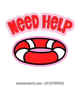 Hand-drawn lifebuoy with need help text. Creative sticker symbolizing support, assistance, and problem-solving. Vector illustration for teamwork, collaboration, and helping others.