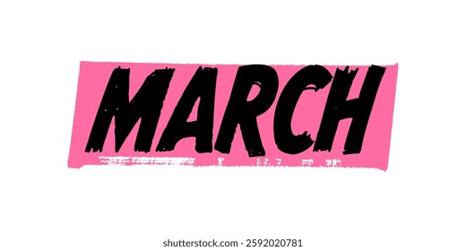 Hand-Drawn March Vector Design with Pink Brush Strokes. Colorful Poster Art, Inspirational Quote Sign, Isolated on White Background.